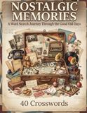 NOSTALGIC MEMORIES CROSSWORD: A Word Search Journey Through the Good Old Days