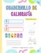 Caligrafía: Cuaderno de Escritura y Psicomotricidad Fina