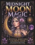 Midnight Moon Magic: A Mystical Boho Girls Coloring Book