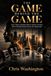The Game Behind the Game: Street Smarts, Business Smarts, and the Unwritten Rules of People, Money, Power, and Opportunity