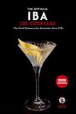 The IBA The Official IBA 101 Cocktails 2026 - luxury: The Official Cocktail List by the International Bartenders Association