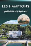 LES HAMPTONS GUIDE DE VOYAGE 2027