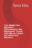 The 16MM Film Mystery I Discovered in My Basement: Travel with Me as I Solve the Historical Mystery