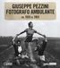 Giuseppe Pezzini. Fotografo ambulante dal 1935 al 1952. Catalogo della mostra (Bologna, 3 dicembre 2025-1 febbraio 2026). Ediz. illustrata