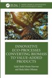 Innovative Green Chemical Innovations and Sustainability- Innovative Eco-processes Converting Biomass to Value-added Products