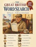 The Great British Word Search: 100 Large Print Puzzles for Adults and Seniors — 10 Classic British Themes