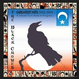 Black Crowes The Greatest Hits 1990-1999