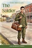 The Independently Published Rural America Girl-The Solider Paperback