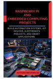 Raspberry Libri GmbH Raspberry Pi and Embedded Computing Projects