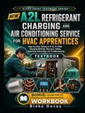 NEW A2L REFRIGERANT CHARGING AND AIR CONDITIONING SERVICE FOR HVAC APPRENTICES