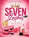SEVEN LASHES: The Ultimate Guide to Lashes, Lipgloss & Products