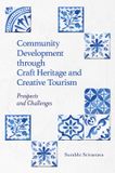Community Emerald Publishing Limited Community Development Through Craft Heritage and Creative Tourism Hardcover