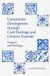Community Emerald Publishing Limited Community Development Through Craft Heritage and Creative Tourism Hardcover