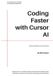 Coding Independently Published Coding Faster with Cursor AI: Practical Workflows and Techniques Paperback