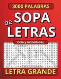Sopa de Letras en Español para Adultos con Letra Grande: Ocio, Lugares y Actividades para Relajarse y Disfrutar