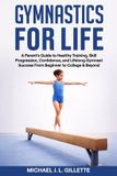 GYMNASTICS Independently Published Gymnastics for Life Paperback