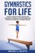 GYMNASTICS Independently Published Gymnastics for Life Paperback