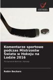 Komentarze OmniScriptum SRL Komentarze sportowe podczas Mistrzostw Świata w Hokeju na Lodzie 2016