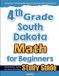 4th Mathfa 4th Grade South Dakota Math for Beginners