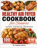 Healthy Air Fryer Cookbook for Seniors
