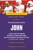 John: The Believing Coach - Volume One