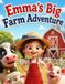 Emma’s Libri GmbH Emma's Big Farm Adventure