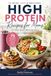 High Protein Recipes for Moms: 70 Quick, Easy & Delicious High-Protein Recipes to Fuel Busy Motherhood