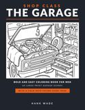 Shop Class The Garage Bold and Easy Coloring Book for Men