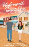 Underneath Sunset Bay Underneath Sunset Skies Paperback