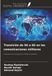 Transición OmniScriptum SRL Transición de 5G a 6G en las comunicaciones militares: Arquitecturas, integración e impacto operativo Paperback