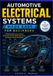 AUTOMOTIVE Independently Published Automotive Electrical Systems Made Easy for Beginners: A Practical Guide to Car Wiring, Multimeter Testing, OBD2 Diagnostics, and Modern Vehicle Elect