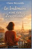 Les lendemains n’ont rien d’exceptionnel: Un roman sur l’après. Sur ce qu’on tait. Et sur le courage discret de se choisir.