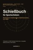 Schießbuch: Rechtssicherer Schießnachweis & Bedürfnisnachweis nach WaffG | Trainingsbuch mit WBK-Erstantrag Tracker, Waffenverzeichnis & Visier-Notizen