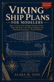 Viking Libri GmbH Viking Ship Plans for Modelers: How to Correct the 4-Degree Sternpost Error – With Full-Scale 1:48 Cutting Templates and Workshop Schematics – Second Edition