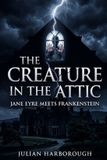 The Collision Canon The Creature in the Attic: Jane Eyre Meets Frankenstein: 2