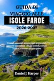 GUIDA DI VIAGGIO ALLE ISOLE FAROE 2026-2027