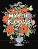 Mystic Blooms Floral Coloring Book for Adults
