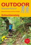 Schluchtensteig: Conrad Stein Verlag Schluchtensteig: Unterwegs auf dem Fernwanderweg: Wanderrouten, Wegbeschreibung, Reise-Infos und GPS-Tracks für die Wanderung: 356