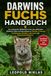 DARWINS FUCHS HANDBUCH: Ein umfassender Wildtierführer über den gefährdeten Waldfuchs Chiles mit Informationen zu Ökologie, Ernährung, Fortpflanzung, Verhalten, Lebensraum und Naturschutzmaßnahmen