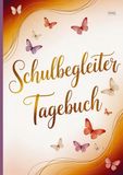 Schulbegleiter Tagebuch: Mit 90 Tagebuchvorlagen zum Ankreuzen im A4-Format