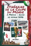 Guide FIFA 2026 World Cup Mexico Travel Guide