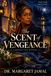 THE SCENT OF VENGEANCE: A MAGGIE PINE MYSTERY