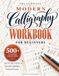 The Complete Modern Calligraphy Workbook for Beginners