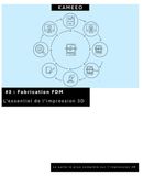 L'essentiel de l’impression 3D - #3 Fabrication FDM