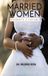 Married Barns & Noble Publisher Married Women Without a Cover! Hardcover