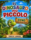 IL DINOSAURO PIÙ PICCOLO: DYNO Nella Giungla Verde