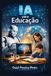 IA Independently Published IA para Educação Paperback