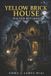 Yellow Brick House - Yellow Brick House - Walter Returns