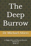 The Adventures of Wiggly Woo and Bouncy Banana-The Deep Burrow