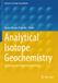Analytical Springer Nature Advances in Isotope Geochemistry- Analytical Isotope Geochemistry Paperback